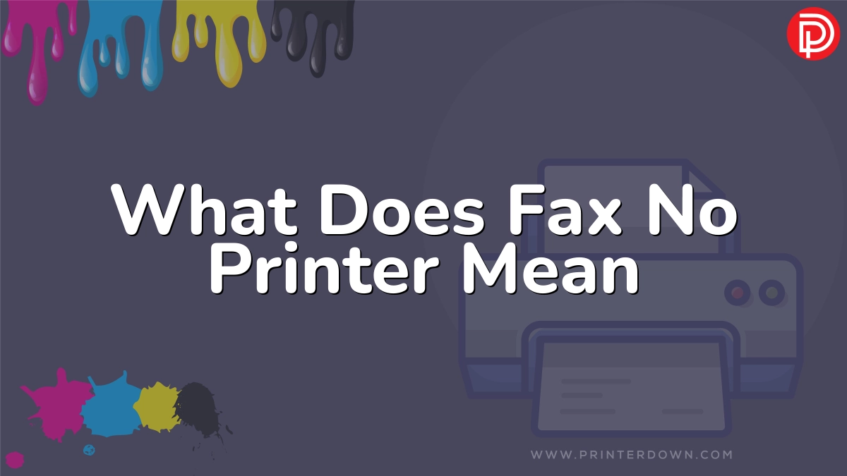 What Does Fax No Printer Mean
